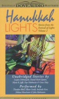 Hanukkah Lights: Stories from "The Festival of Lights" - Lucjan Dobroszycki, Daniel Mark Epstein, Marie B. Jaffe