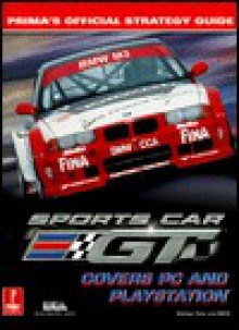 Sports Car GT, Prima's Official Strategy Guide - David Ladyman, Melissa Tyler, IMGS Inc.