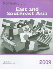 East And Southeast Asia 2009 (World Today Series East, Southeast Asia, And The Western Pacific) - Steven A. Leibo, Steven A. Koehler