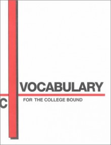 Vocabulary for the College Bound: Book C - James Scott