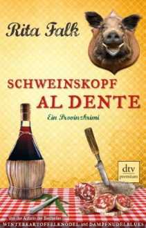 Schweinskopf al dente - Rita Falk