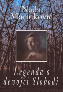 Legenda o devojci Slobodi - Nada Marinković, Tea Jovanović