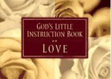 God's Little Instruction Book on Love - Honor Books