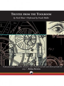 Trustee from the Toolroom - Nevil Shute