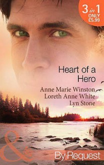 Heart of a Hero - Anne Marie Winston, Loreth Anne White, Lyn Stone