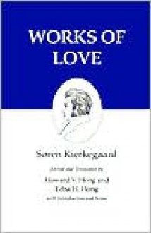 Works of Love. - Søren Kierkegaard