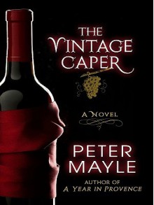 The Vintage Caper - Peter Mayle