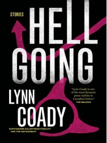 Hellgoing: Stories - Lynn Coady