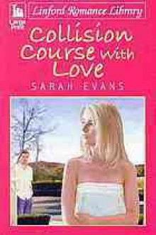 Collision Course with Love - Sarah Evans