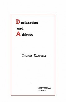 Declaration and Address - Centennial Edition - Thomas Campbell