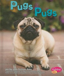 Pugs (Perritos / Dogs) - Jody Sullivan Rake