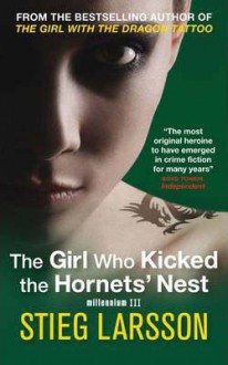 The Girl Who Kicked the Hornets' Nest (Millennium Trilogy) - Stieg Larsson