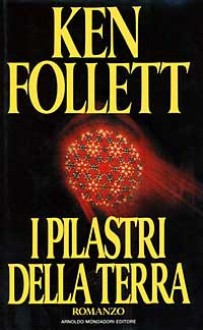 I pilastri della terra - Roberta Rambelli, Ken Follett