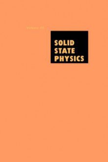 Solid State Physics: Advances in Research and Applications, Volume 45 - Henry Ehrenreich