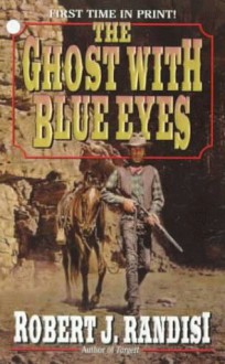 The Ghost with Blue Eyes - Robert J. Randisi