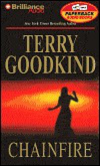 Chainfire: Chainfire Trilogy, Part 1 - Terry Goodkind, Jim Bond