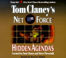 Hidden Agendas (Tom Clancy's Net Force, #2) - Kerry Shale, Tom Clancy, Steve Perry, Steve Pieczenik