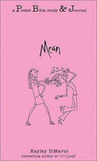 Mean: A Pocket Bible Study & Journal - Hayley DiMarco