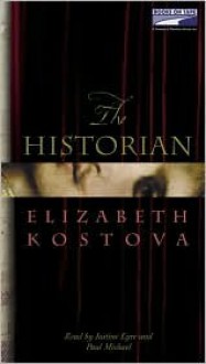 The Historian - Elizabeth Kostova, Paul Michael, Justine Eyre