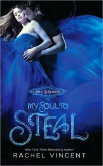 My Soul to Steal - Rachel Vincent