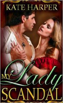 My Lady Scandal - Kate Harper