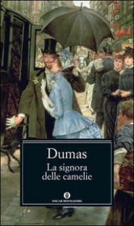 La signora delle camelie - Alexandre Dumas-fils, Francesco Pastonchi