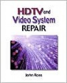 HDTV and Video Systems Repair - John Ross