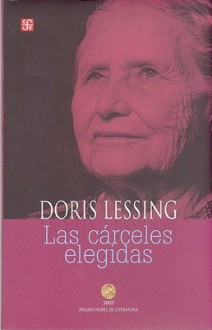 Las cárceles elegidas - Doris Lessing