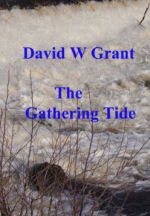 The Gathering Tide - David Grant