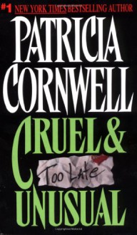 Cruel and Unusual - Donada Peters, Patricia Cornwell