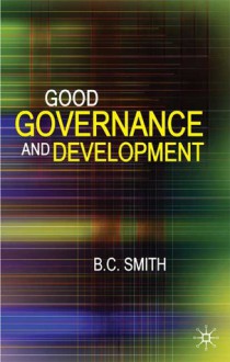 Good Governance and Development - Brian W. Smith