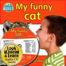 My Funny Cat (Hardcover + CD) - Bobbie Kalman