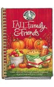 Fall, Family & Friends Cookbook (Gooseberry Patch) - Gooseberry Patch