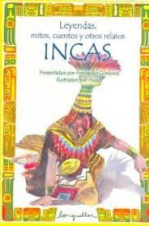 Leyendas, mitos, y cuentos incas - Fernando Córdova, Huadi