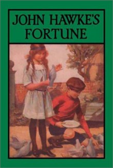 John Hawke's Fortune - G.A. Henty