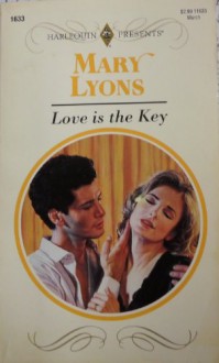 Love Is The Key (Harlequin Presents) - Mary Lyons