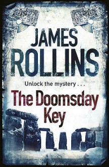 The Doomsday Key: A Sigma Force Novel - James Rollins