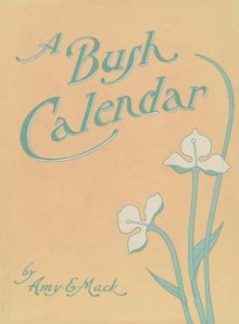 Bush Calendar - Amy Eleanor Mack, Robin Single