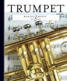 Making Music: Trumpet - Kate Riggs