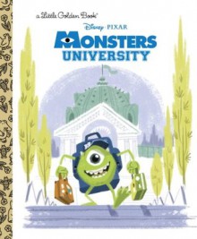 Monsters University Little Golden Book (Disney/Pixar Monsters University) - Random House Disney