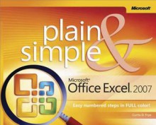 Microsoft(r) Office Excel(r) 2007 Plain & Simple - Curtis Frye