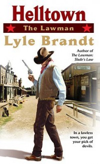 Helltown (The Lawman, #3) - Lyle Brandt