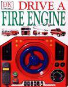 Drive a Fire Engine - Mary Atkinson