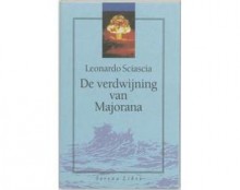 De verdwijning van Majorana - Leonardo Sciascia, Henny Vlot