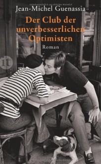 Der Club der unverbesserlichen Optimisten: Roman (insel taschenbuch) - Jean-Michel Guenassia