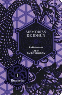 Memorias de Idhún. La Resistencia. Libro I: Búsqueda (eBook-ePub) (Memorias de Idhun) (Spanish Edition) - Laura Gallego García