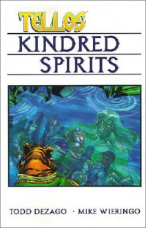 Tellos (Volume 2): Kindred Spirits - Todd Dezago