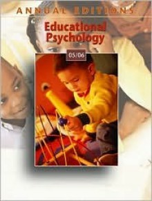 Annual Editions: Educational Psychology 05/06 - Kathleen M Cauley, Fredric Linder, James McMillan