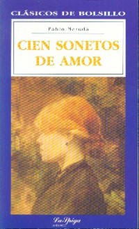 Cien Sonetos de Amor (Clásicos de bolsillo) - Pablo Neruda