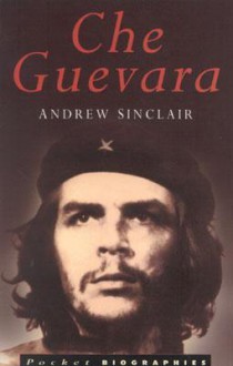 Che Guevara - Andrew Sinclair